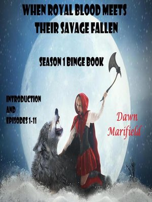 cover image of When Royal Blood Meet Their Savage Fallen  Season 1 Binge Book